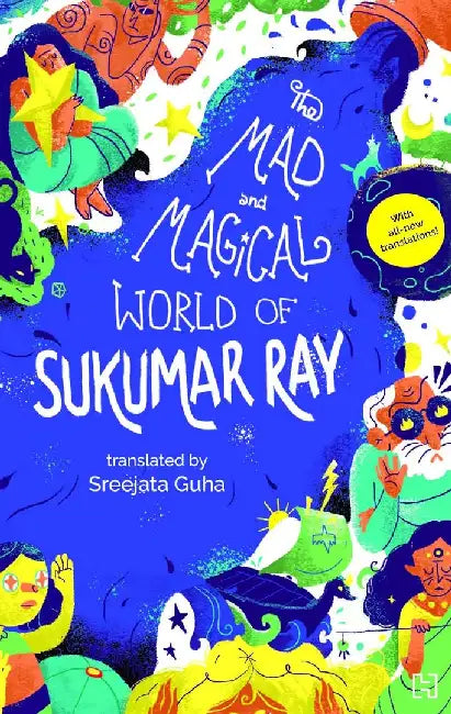 Mad And Magical World Of Sukumar Ray, The by Ray, Sukumar; Translated By Guha, Sreejata