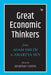 Great Economic Thinkers: From Adam Smith To Amartya Sen by Jonathan Conlin