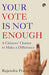Your Vote Is Not Enough by Jorge Valenzuela