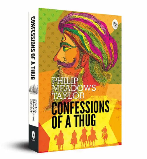 Confessions of a Thug by Philip Meadows Taylor