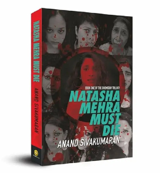 Natasha Mehra Must Die: Book 1 by Anand Sivakumaran