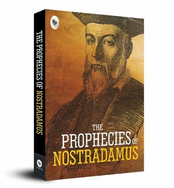 The Prophecies Of Nostradamus - Classics by Nostradamus
