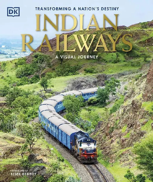 Indian Railways A Visual Journey by Dk