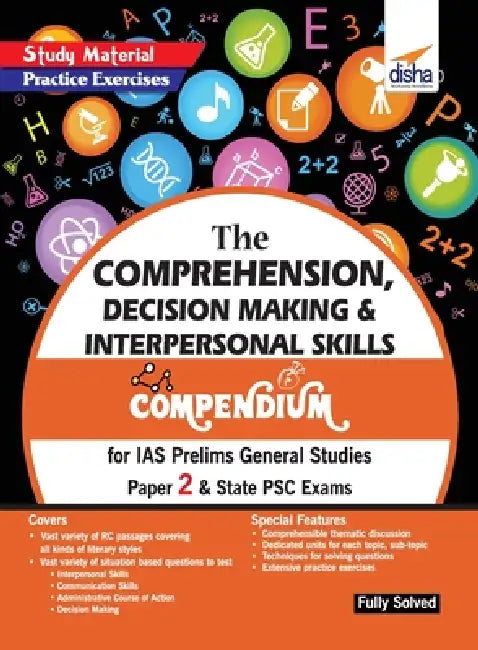The Comprehension, Decision Making & Interpersonal Skills Compendium for IAS Prelims General Studies Paper 2 & State PSC Exams by Disha Experts
