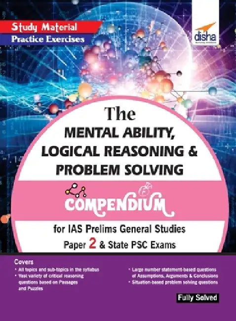 The Mental Ability, Logical Reasoning & Problem Solving Compendium for IAS Prelims General Studies Paper 2 & State PSC Exams by Disha Experts
