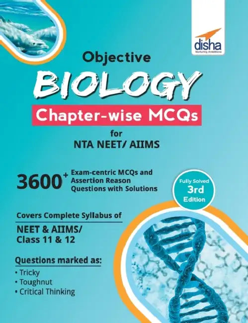 Objective Biology Chapter-wise MCQs for NTA NEET/ AIIMS 3rd Edition by Disha Experts