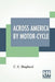 Across America By Motor-Cycle by C. K. Shepherd