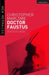 Doctor Faustus: A Play by Christopher Marlowe