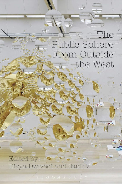 The Public Sphere From Outside the West by Divya Dwivedi