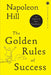 The Golden Rules of Success by Napoleon Hill