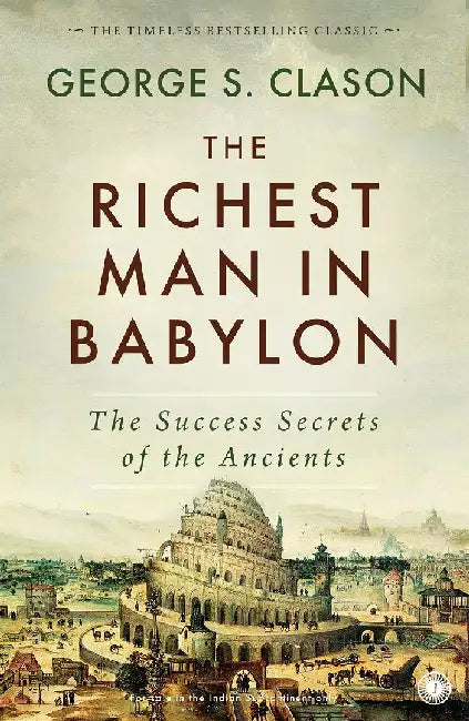 The Richest Man in Babylon by George S. Clason
