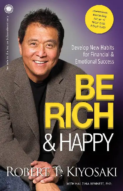 Be Rich & Happy by Robert T. Kiyosaki 