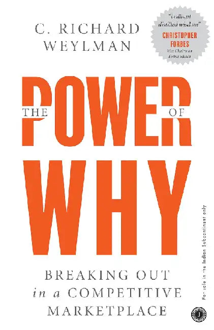 The Power of Why by C. Richard Weylman