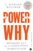 The Power of Why by C. Richard Weylman