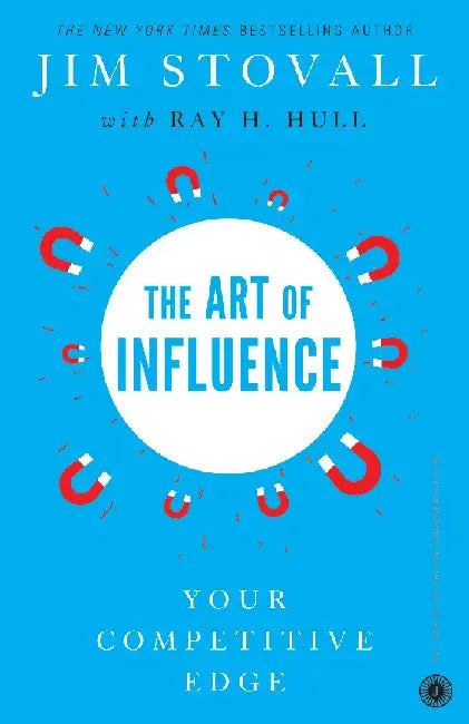 The Art of Influence by Jim Stovall , Ray H. Hull