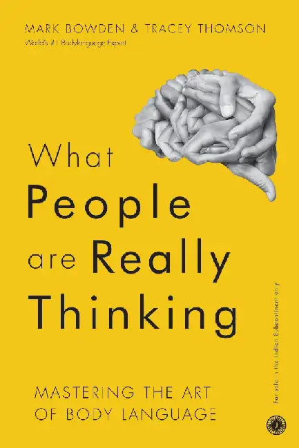 What People are Really Thinking by Mark Bowden , Tracey Thomson