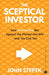 The Sceptical Investor by John Stepek
