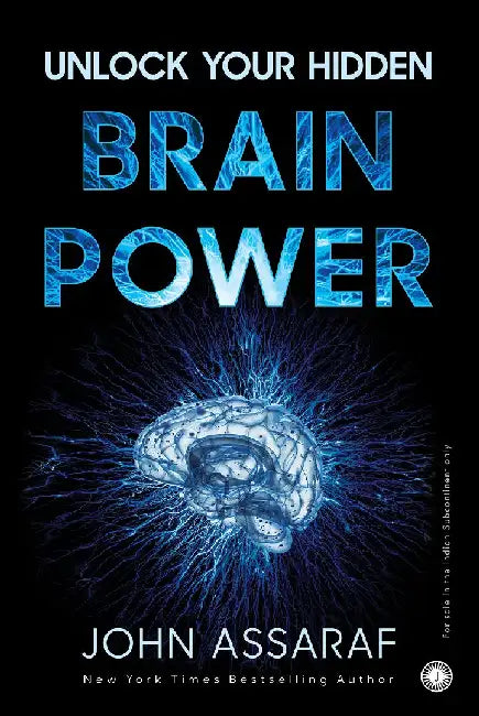 Unlock Your Hidden Brain Powers by John Assaraf