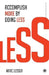 Less by Marc Lesser