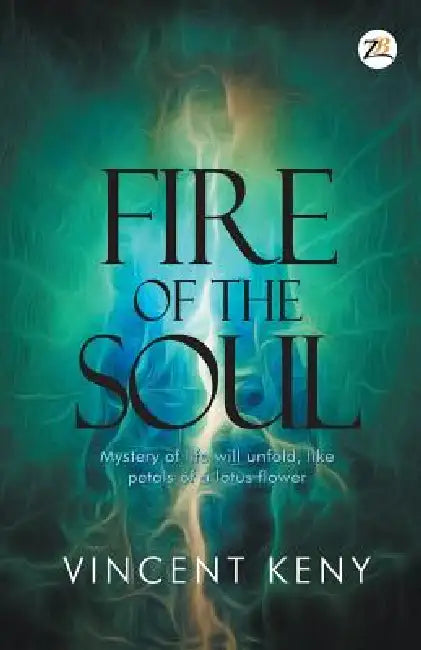 Fire of The Soul by Vincent Keny