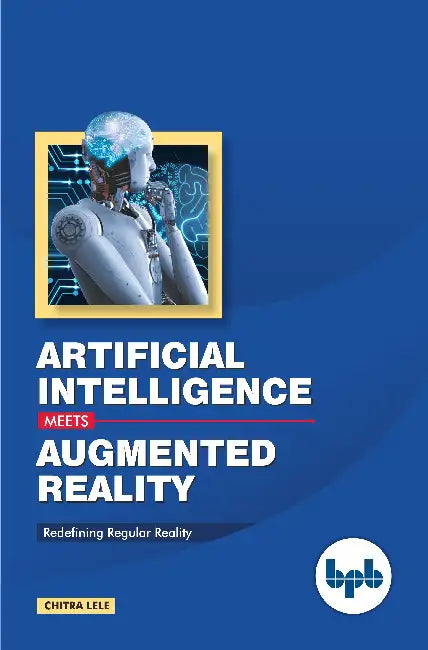 Artificial Intelligence Meets Augmented Reality by Chitra Lele