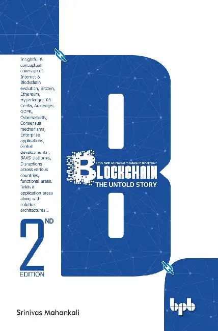 Blockchain: The Untold Story by Srinivas Mahankali