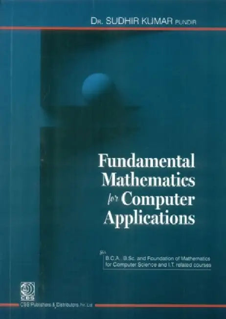Fundamental Mathematics for Computer Applications by S. K. Pundir