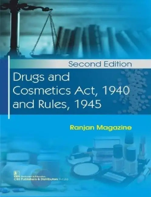 Drugs and Cosmetics Act, 1940 and Rules, 1945 by Ranjan Magazine