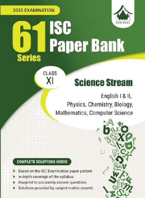 61 Paper Bank - Science Stream: ISC Class 11 for 2020 examination by Gurukul Books