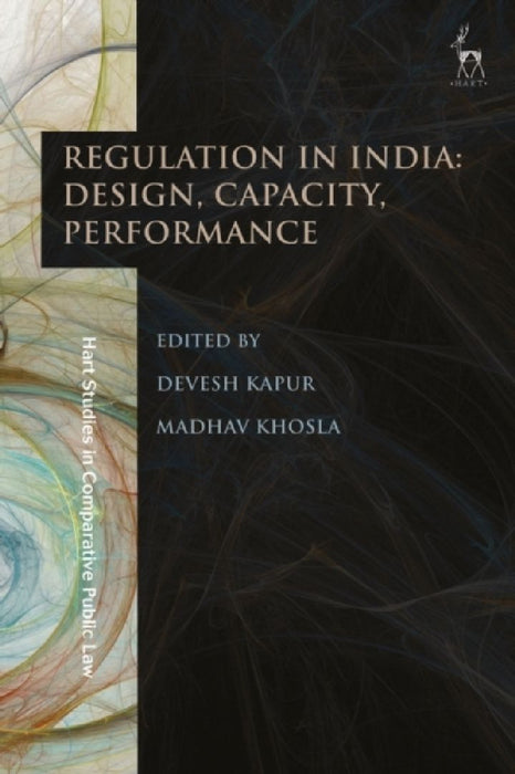 Regulation in India Design Capacity Performance by Professor Devesh Kapur