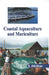 Textbook on Coastal Aquaculture & Mariculture  by S. Athithan
