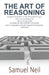 The Art of Reasoning by Samuel Neil