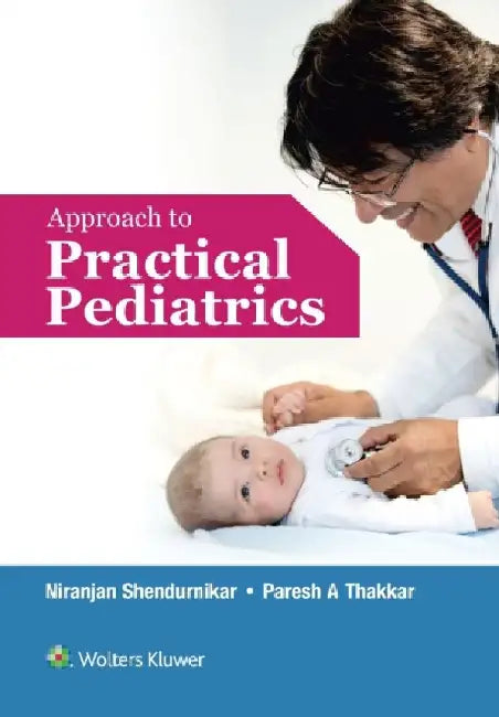 Approach to Practical Pediatrics by Thakkar