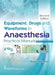 Equipment, Drugs and Waveforms in Anaesthesia: Practical Manual by Pramod Kumar