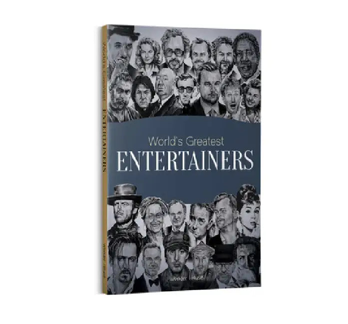 World's Greatest Entertainers: Biographies of Inspirational Personalities for Kids by Wonder House Books