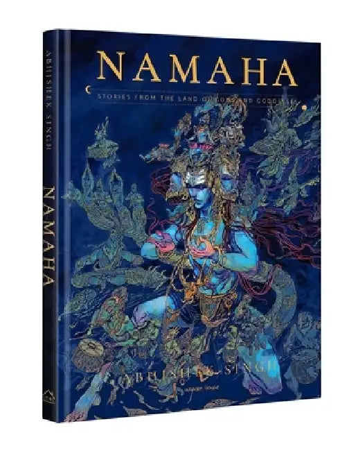 Namaha: Stories from the Land of Gods and Goddesses by Abhishek Singh