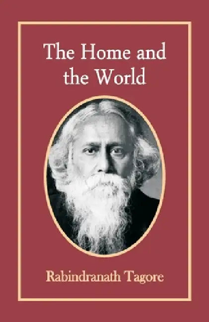 The Home and The World by Rabindranath Tagore