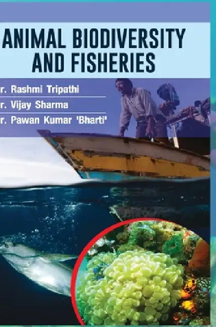 Animal Biodiversity and Fisheries by Rashmi Tripathi