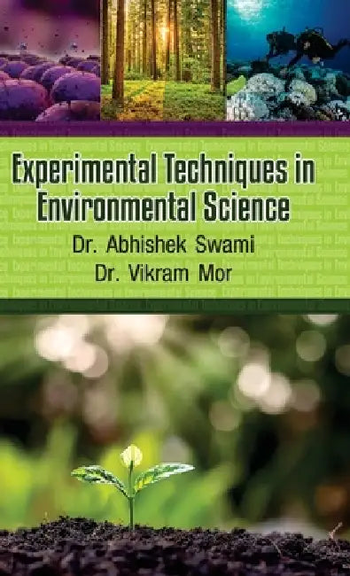 Experimental Techniques in Environmental Science by Abhishek Swami