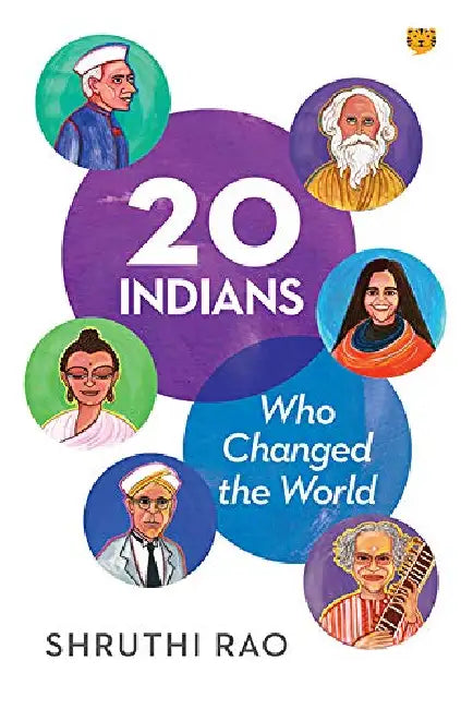 20 Indians Who Changed The World by Shruti Rao