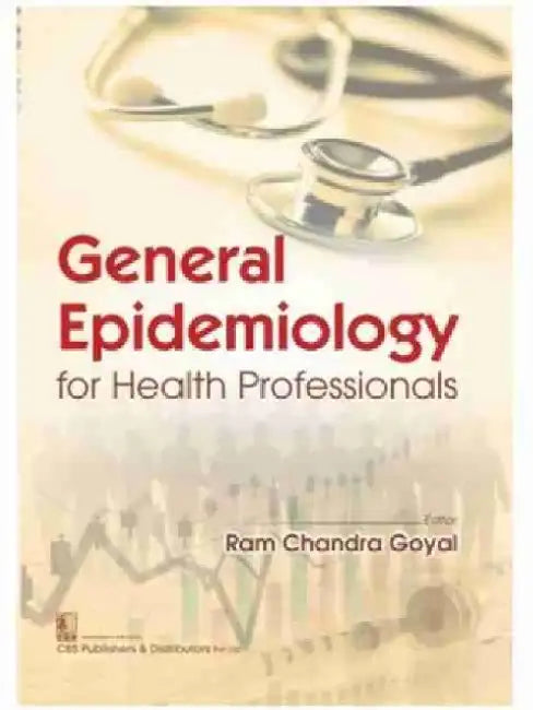 General Epidemiology for Health Professionals by Ram Chandra Goyal