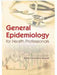 General Epidemiology for Health Professionals by Ram Chandra Goyal
