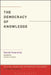 The Democracy Of Knowledge by Daniel  Innerarity