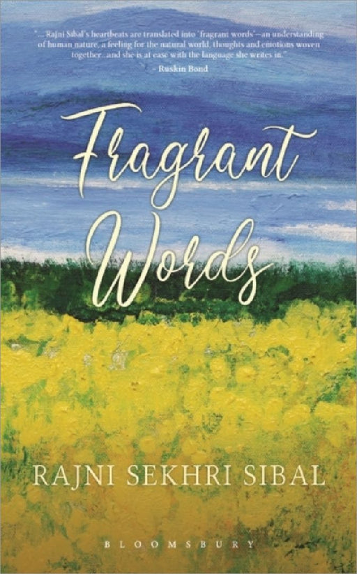 Fragrant Words by Rajni Sekhri Sibal