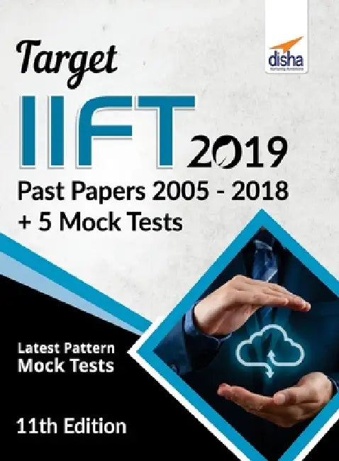 TARGET IIFT 2019 (Past Papers 2005 - 2018) + 5 Mock Tests 11th Edition by Disha Experts