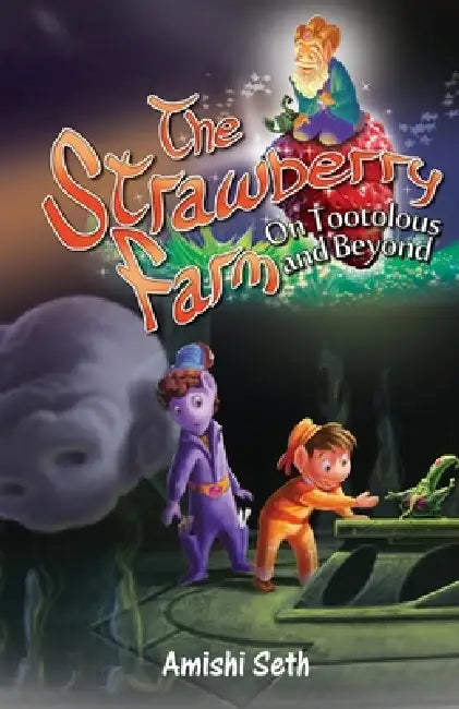 The Strawberry Farm by Amishi Seth