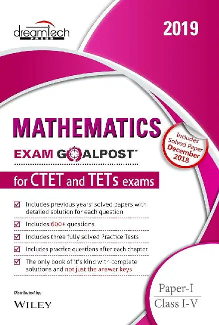 Mathematics Exam Goalpost for CTET and TETs Exams, Paper-I, Class I-V, 2019 by DT Editorial Services