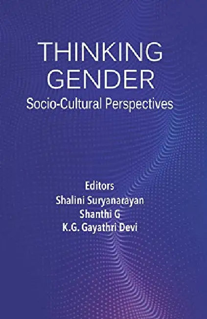 Thinking Gender: Socio-Cultural Perspectives by Shalini Suryanarayan