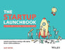 The Startup Launchbook : A Practical Guide for Launching Customer-Centric Ventures by Ajay Batra