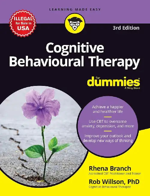 Cognitive Behavioural Therapy for Dummies, 3ed by Rob Willson, Rhena Branch